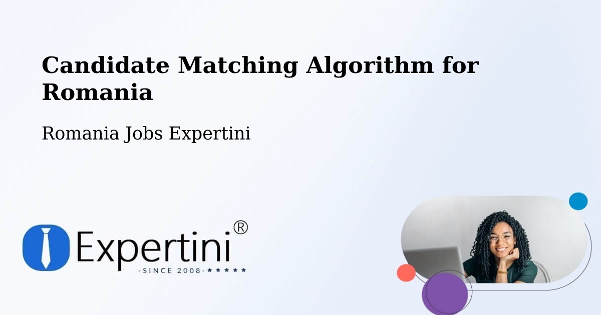 Candidate Matching Algorithm Overview – Câmpeni - Romania Jobs Expertini