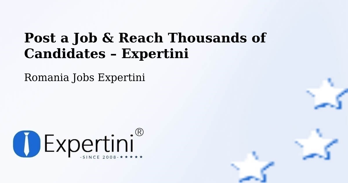Post a Job in Câmpeni – Hire the Right Talent - Câmpeni, Romania Jobs Expertini