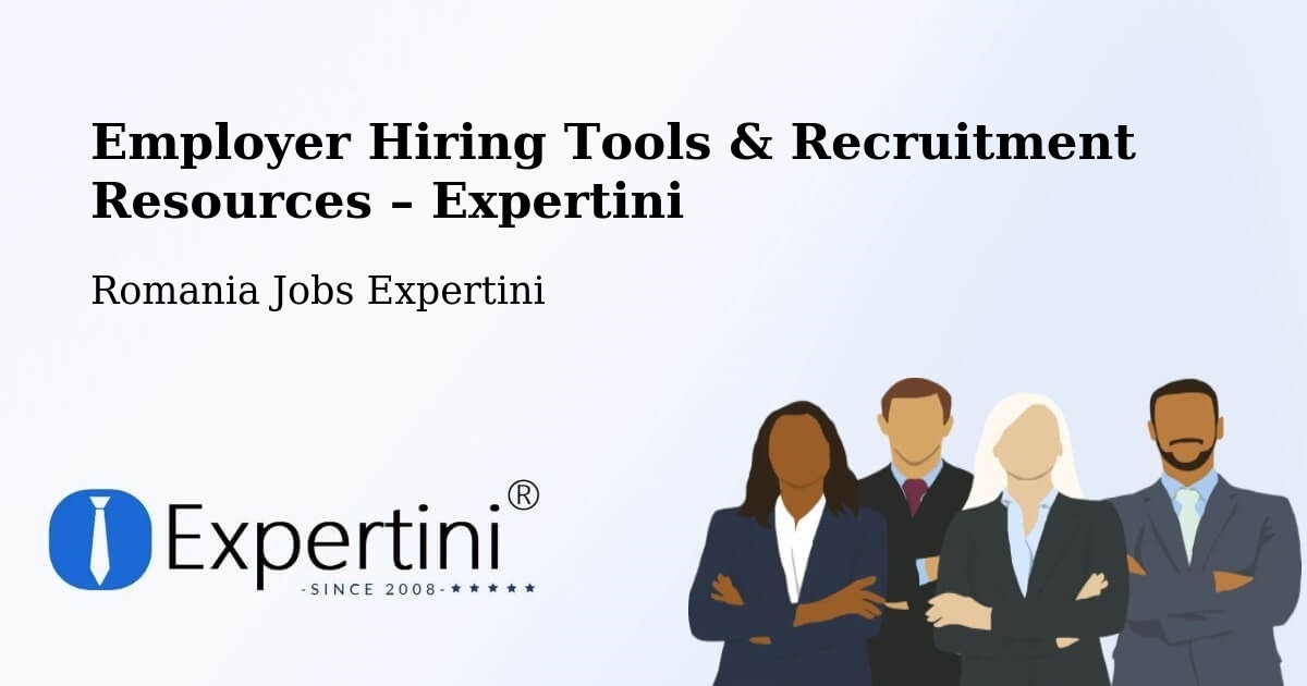 Employer Hiring Tools & Recruitment Resources – Câmpeni - Câmpeni, Romania Jobs Expertini
