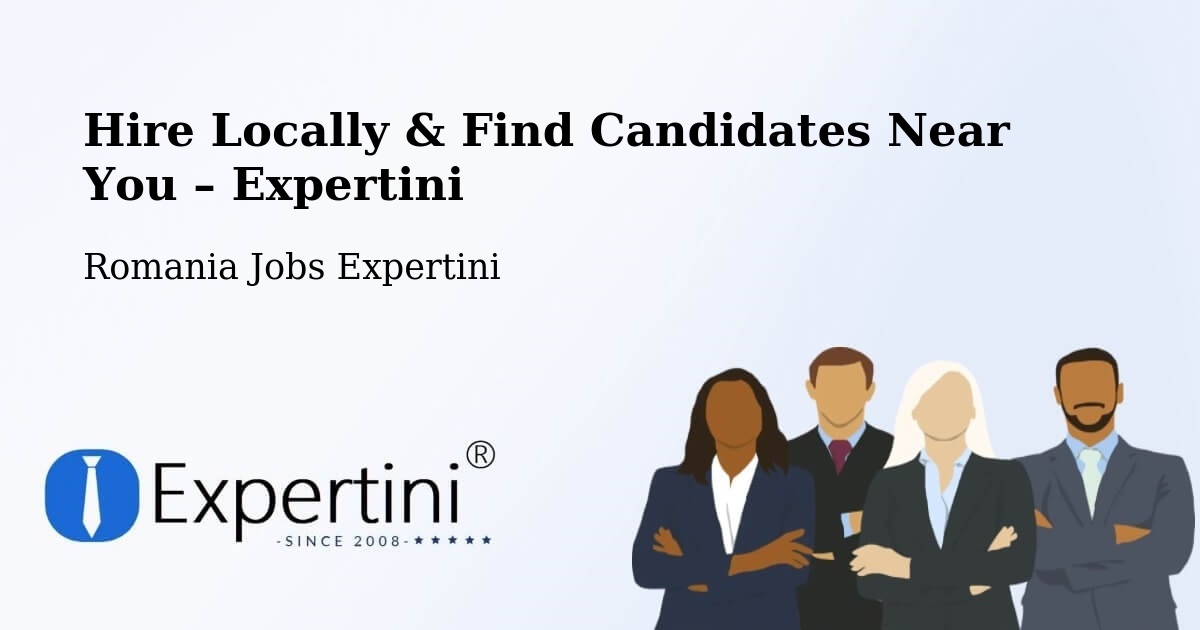 Hire Locally in Câmpeni – Find Qualified Candidates Near You - Câmpeni, Romania Jobs Expertini
